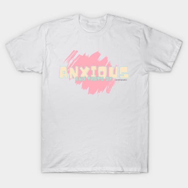 Anxious T-Shirt by unrefinedgraphics